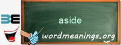 WordMeaning blackboard for aside